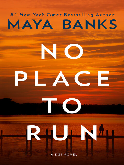 Title details for No Place to Run by Maya Banks - Available